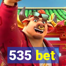 535 bet